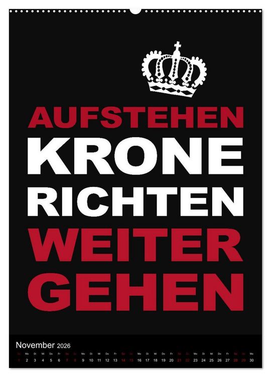 Produktbild: Aufstehen, Krone richten, weitergehen (hochwertiger Premium Wandkalender 2026 DIN A2 hoch), Kunstdruck in Hochglanz