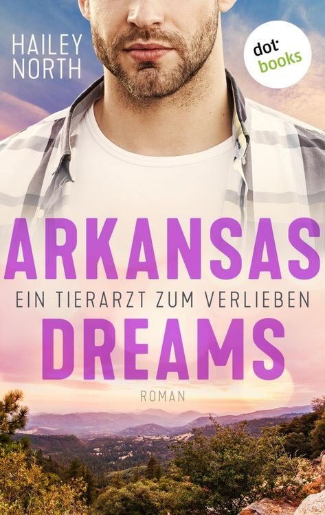 Produktbild: Arkansas Dreams - Ein Tierarzt zum Verlieben