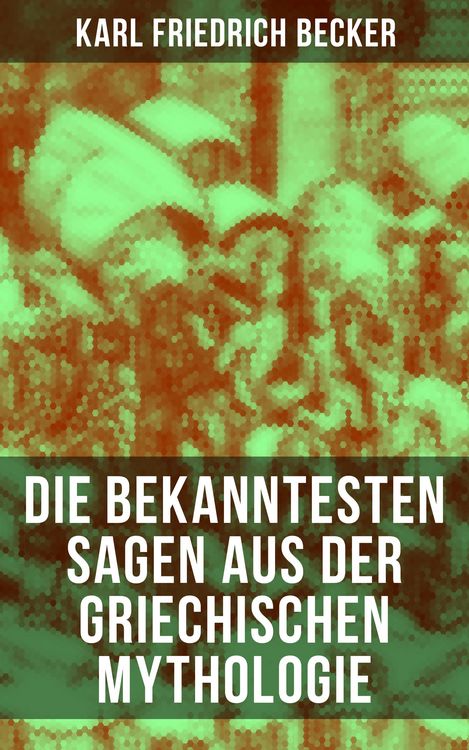 Produktbild: Die bekanntesten Sagen aus der Griechischen Mythologie