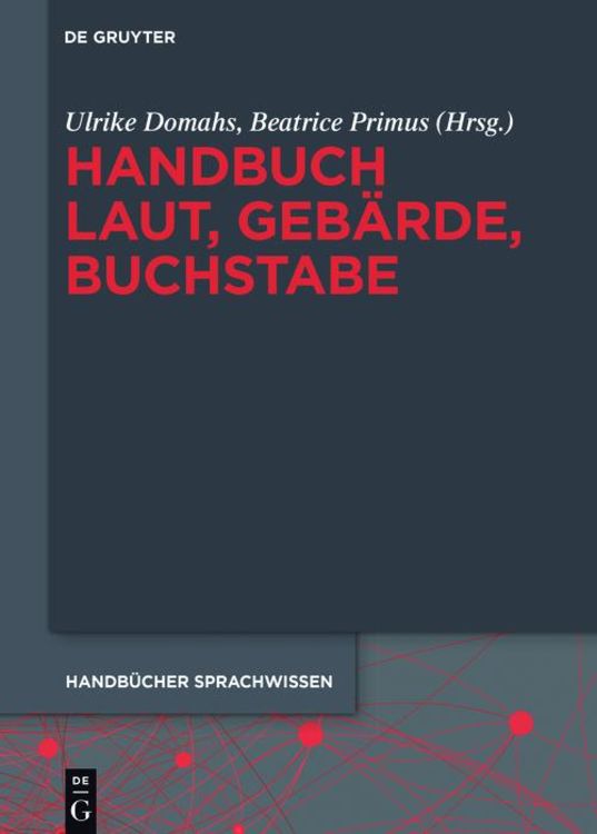 Bild vom Artikel Handbuch Laut, Gebärde, Buchstabe vom Autor Ulrike Domahs