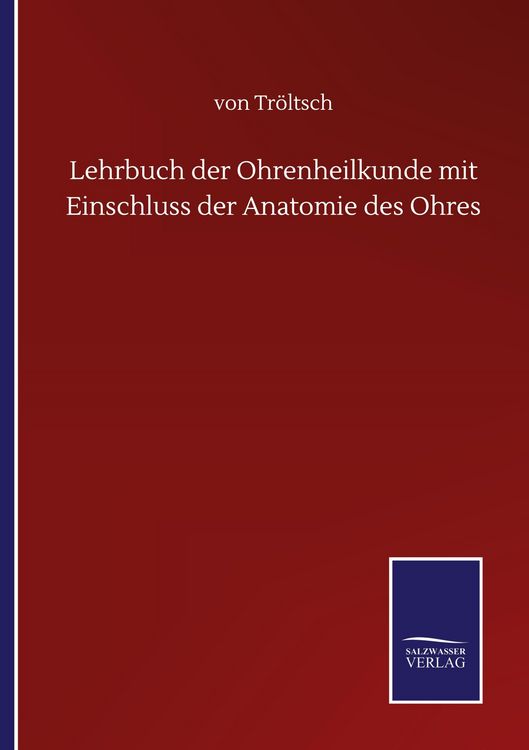 Produktbild: Lehrbuch der Ohrenheilkunde mit Einschluss der Anatomie des Ohres