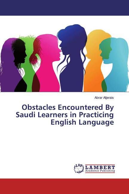 Produktbild: Aljerais, A: Obstacles Encountered By Saudi Learners in Prac