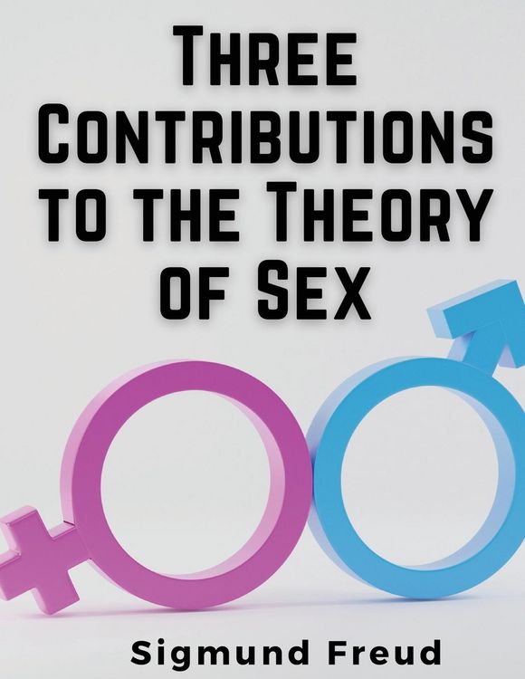 Produktbild: Three Contributions to the Theory of Sex