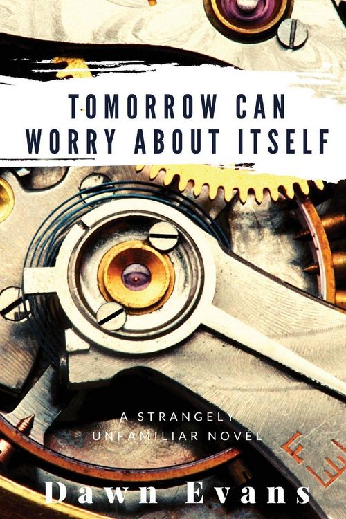 Produktbild: Tomorrow Can Worry About Itself