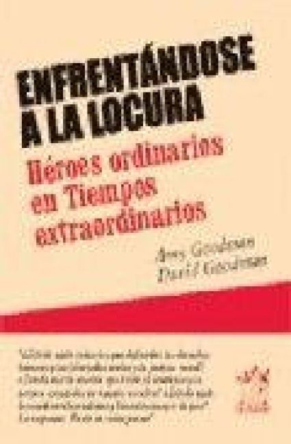 Produktbild: Enfrent&aacute;ndose a la locura : h&eacute;roes ordinarios en tiempos extraordinarios