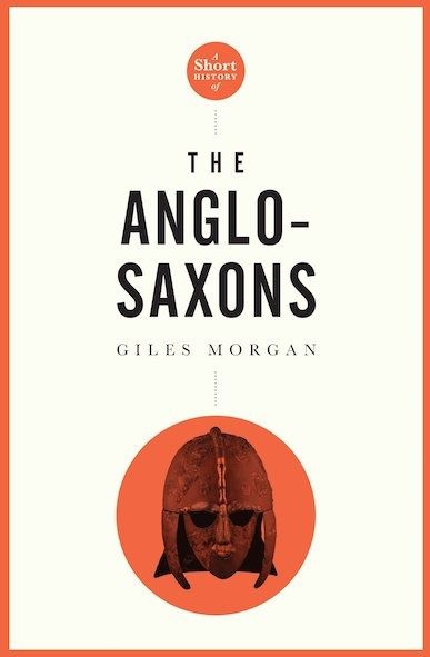 Produktbild: A Pocket Essentials Short History of the Anglo-Saxons