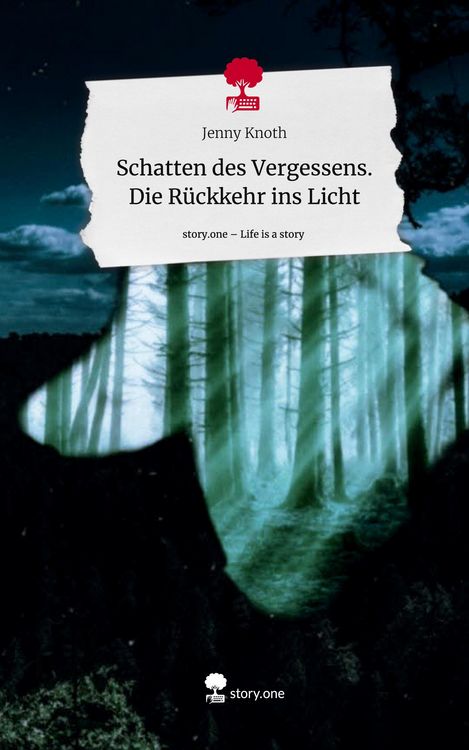 Produktbild: Schatten des Vergessens. Die R&uuml;ckkehr ins Licht. Life is a Story - story.one