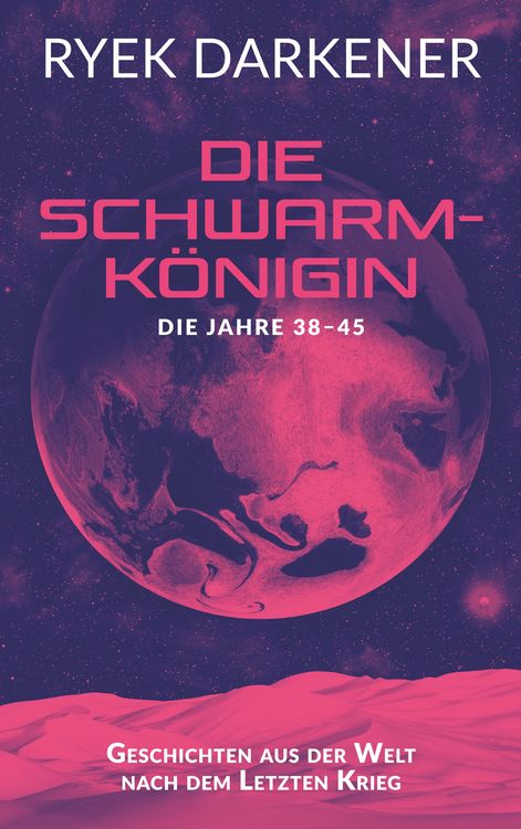 Produktbild: Geschichten aus der Welt nach dem Letzten Krieg - Die Schwarmk&ouml;nigin