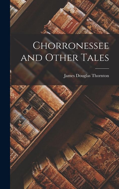Produktbild: Chorronessee and Other Tales