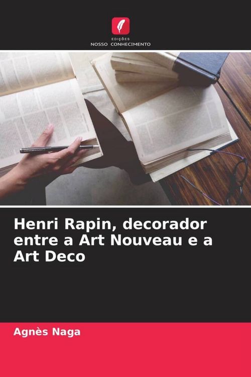 Produktbild: Henri Rapin, decorador entre a Art Nouveau e a Art Deco