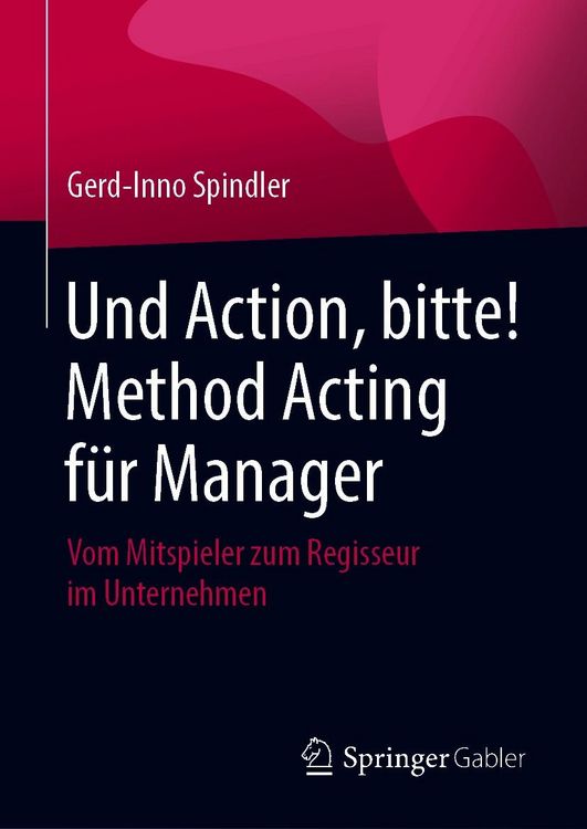 Produktbild: Und Action, bitte! Method Acting f&uuml;r Manager