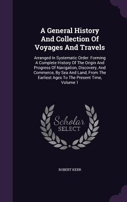 Produktbild: A General History And Collection Of Voyages And Travels