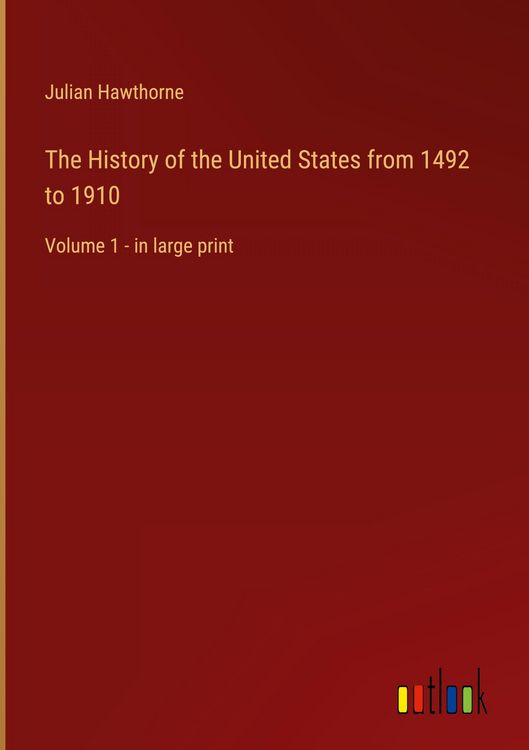 Produktbild: The History of the United States from 1492 to 1910