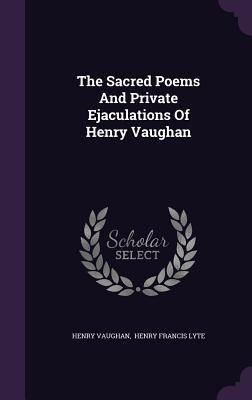 Produktbild: The Sacred Poems And Private Ejaculations Of Henry Vaughan
