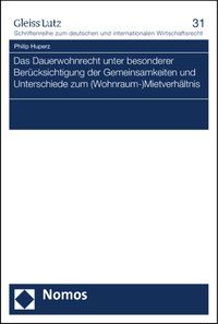Produktbild: Das Dauerwohnrecht unter besonderer Ber&uuml;cksichtigung der Gemeinsamkeiten und Unterschiede zum (Wohnraum-)Mietverh&auml;ltnis