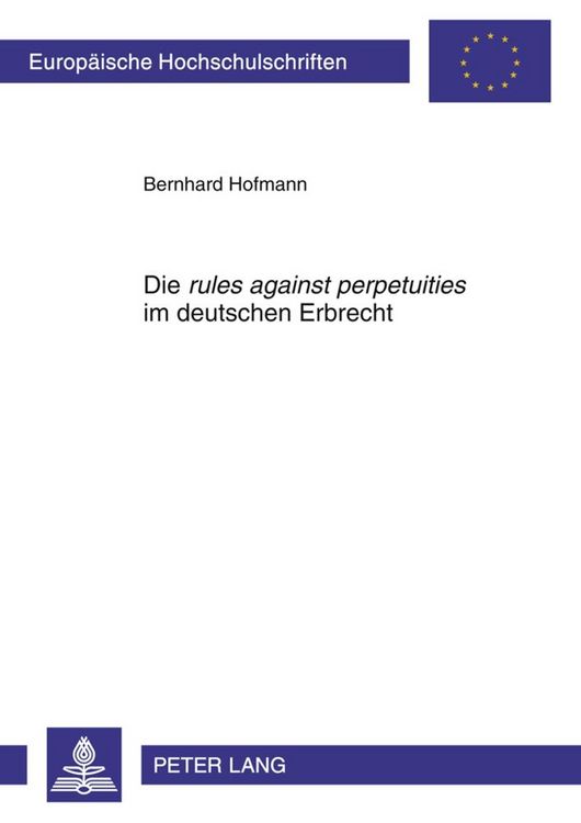 Produktbild: Die &laquo;rules against perpetuities&raquo; im deutschen Erbrecht