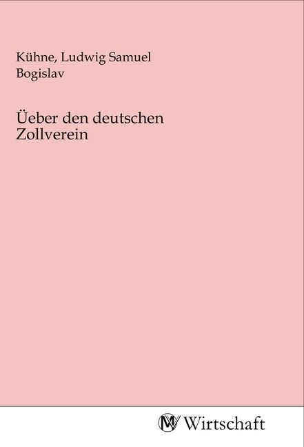 Produktbild: &Uuml;eber den deutschen Zollverein