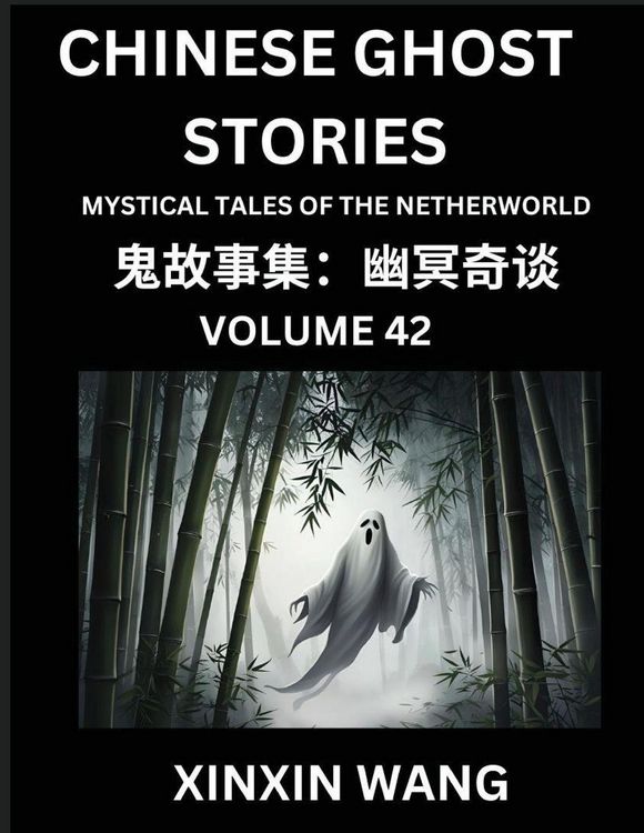 Produktbild: Chinese Ghost Stories (Part 42)- Learn Mandarin Chinese Language and Culture by Reading Short Stories, HSK All Levels, Simplified Character Edition, Easy Lessons for Beginners