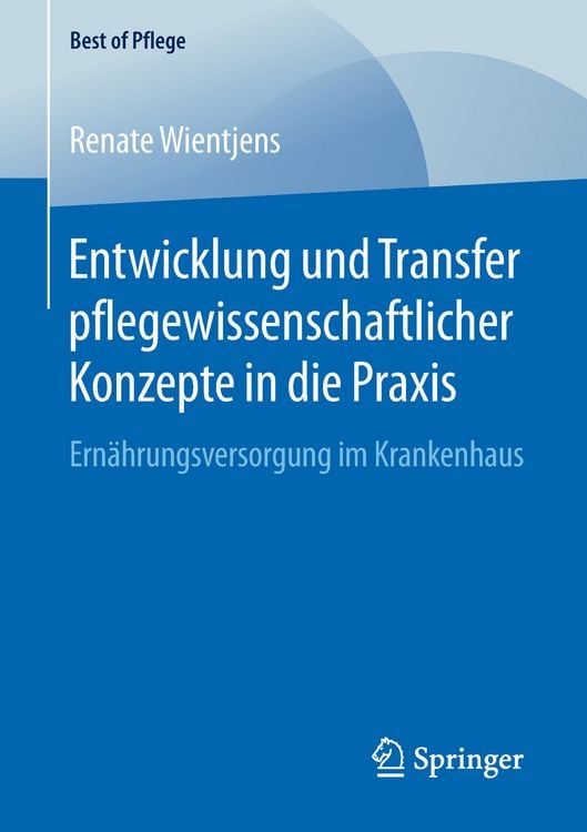 Produktbild: Entwicklung und Transfer pflegewissenschaftlicher Konzepte in die Praxis