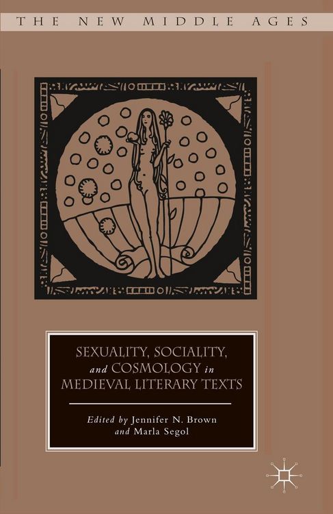 Produktbild: Sexuality, Sociality, and Cosmology in Medieval Literary Texts