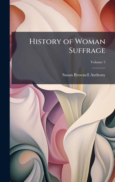 Produktbild: History of Woman Suffrage