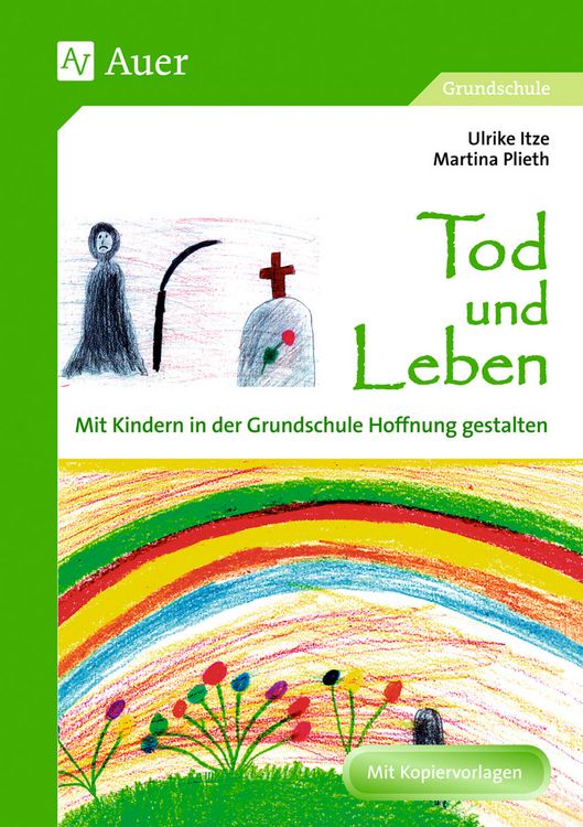 Produktbild: Tod und Leben - Mit Kindern in der Grundschule Hoffnung gestalten