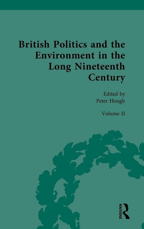 Produktbild: British Politics and the Environment in the Long Nineteenth Century