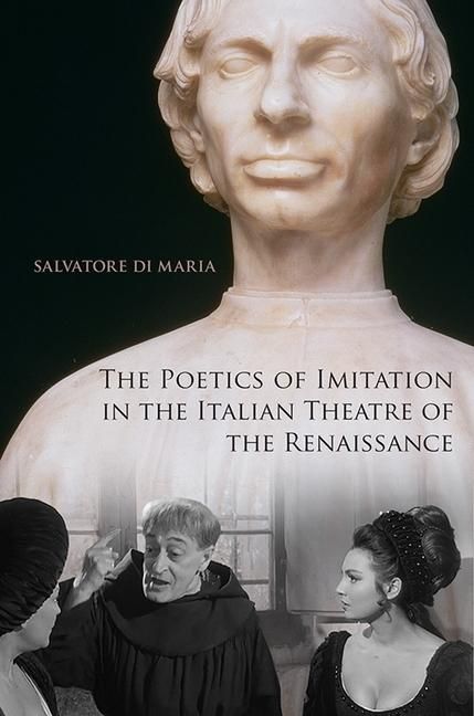 Produktbild: The Poetics of Imitation in the Italian Theatre of the Renaissance
