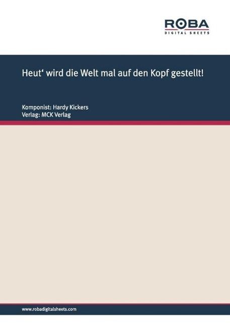 Produktbild: Heut' wird die Welt mal auf den Kopf gestellt!
