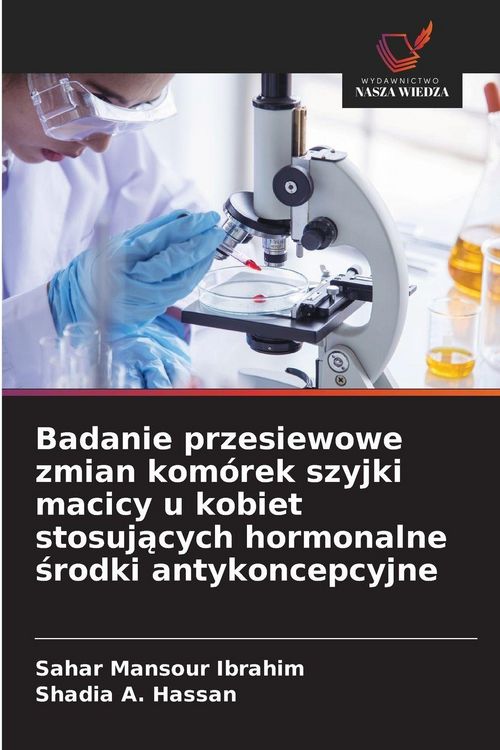 Produktbild: Badanie przesiewowe zmian kom&oacute;rek szyjki macicy u kobiet stosuj&iquest;cych hormonalne &iquest;rodki antykoncepcyjne