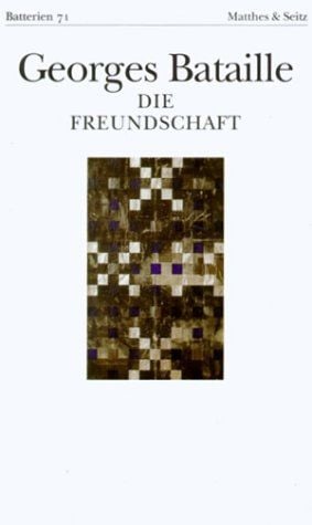Bild vom Artikel Die Freundschaft nebst Das Halleluja vom Autor Georges Bataille