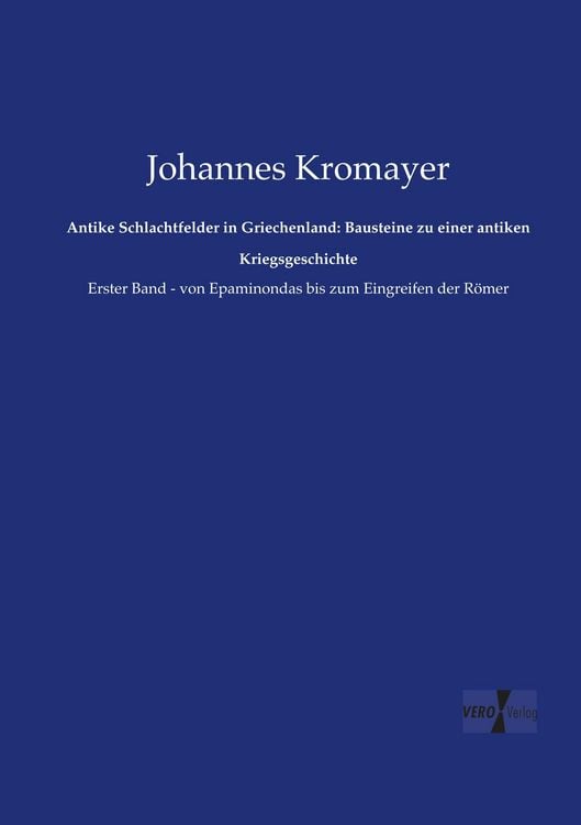 Produktbild: Antike Schlachtfelder in Griechenland: Bausteine zu einer antiken Kriegsgeschichte