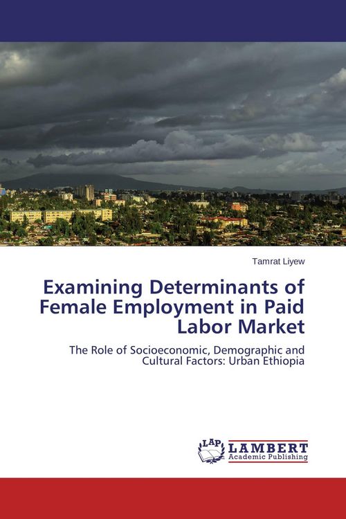 Produktbild: Examining Determinants of Female Employment in Paid Labor Market