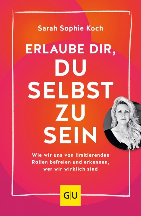 Bild vom Artikel Erlaube dir, du selbst zu sein vom Autor Sarah Sophie Koch
