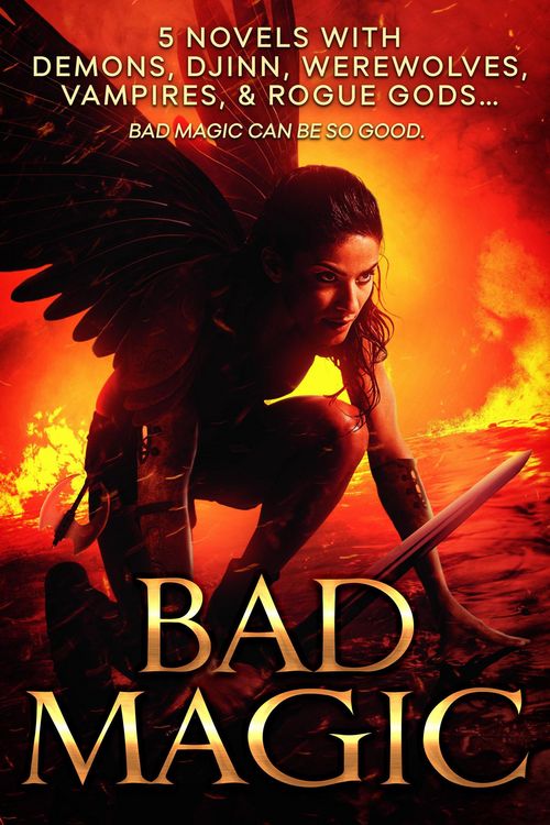 Produktbild: Bad Magic: 5 Novels of Demons, Djinn, Witches, Warlocks, Vampires, and Gods Gone Rogue