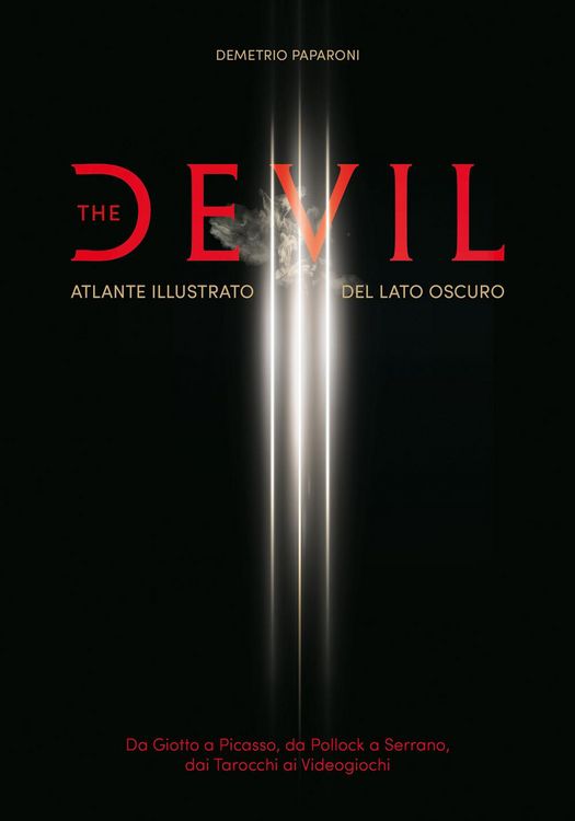 Produktbild: The Devil. Atlante illustrato del lato oscuro. Da Giotto a Picasso. Da Pollock a Serrano. Dai tarocchi ai videogiochi