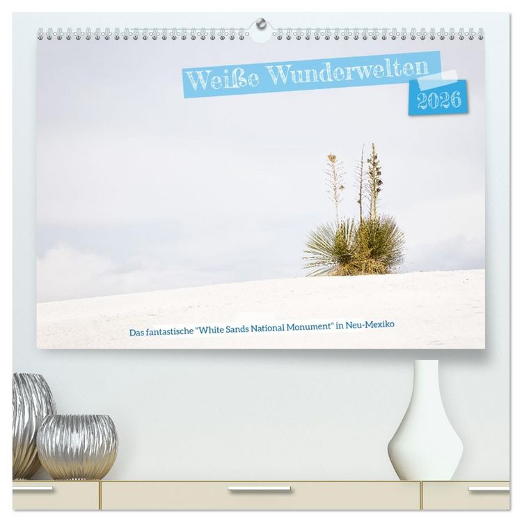 Produktbild: Wei&szlig;e Wunderwelten - White Sands National Monument (hochwertiger Premium Wandkalender 2026 DIN A2 quer), Kunstdruck in Hochglanz