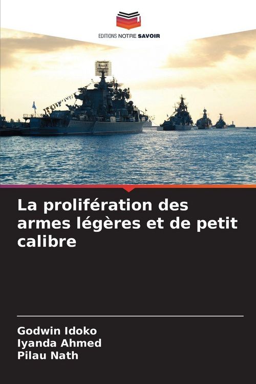 Produktbild: La prolif&eacute;ration des armes l&eacute;g&egrave;res et de petit calibre