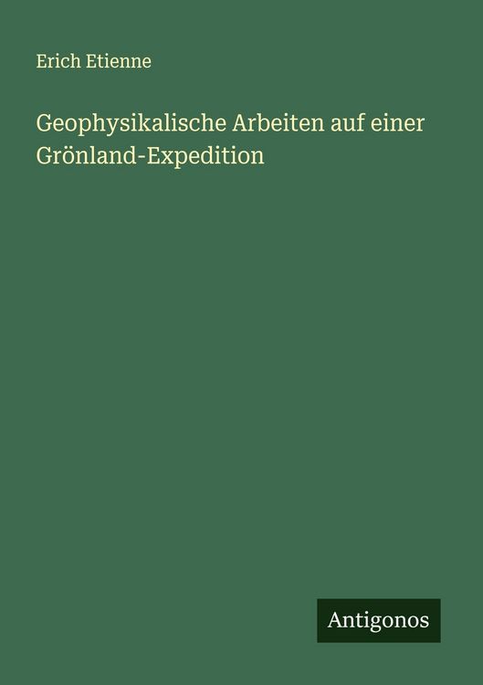 Produktbild: Geophysikalische Arbeiten auf einer Gr&ouml;nland-Expedition