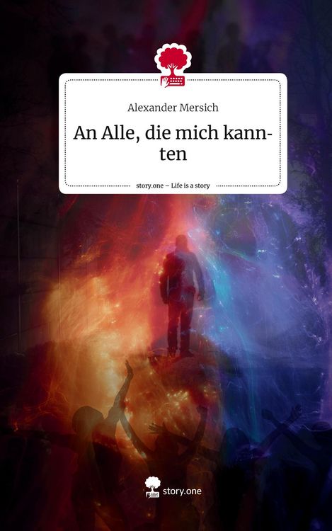 Produktbild: An Alle, die mich kannten. Life is a Story - story.one