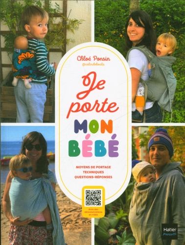 Produktbild: Je porte mon b&eacute;b&eacute; : moyens de poratge technique questions-r&eacute;ponses