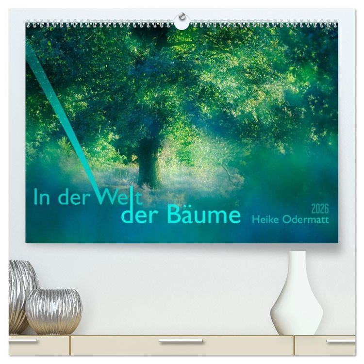 Produktbild: In der Welt der B&auml;ume (hochwertiger Premium Wandkalender 2026 DIN A2 quer), Kunstdruck in Hochglanz