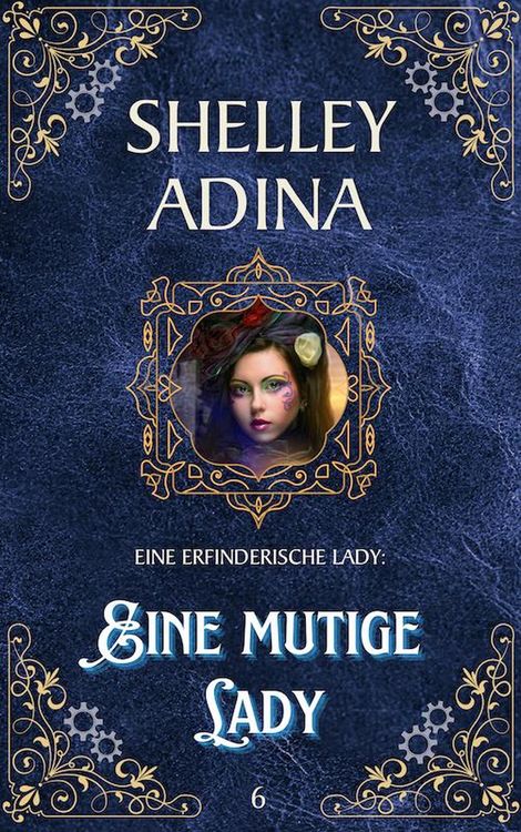 Produktbild: Eine Mutige Lady (eine Erfinderische Lady, #6)