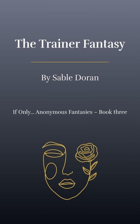 Produktbild: The Trainer Fantasy (If Only... Anonymous Fantasies, #4)