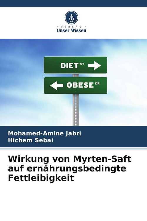Produktbild: Wirkung von Myrten-Saft auf ern&auml;hrungsbedingte Fettleibigkeit