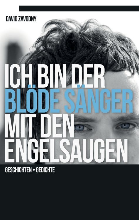Produktbild: Ich bin der bl&ouml;de S&auml;nger mit den Engelsaugen