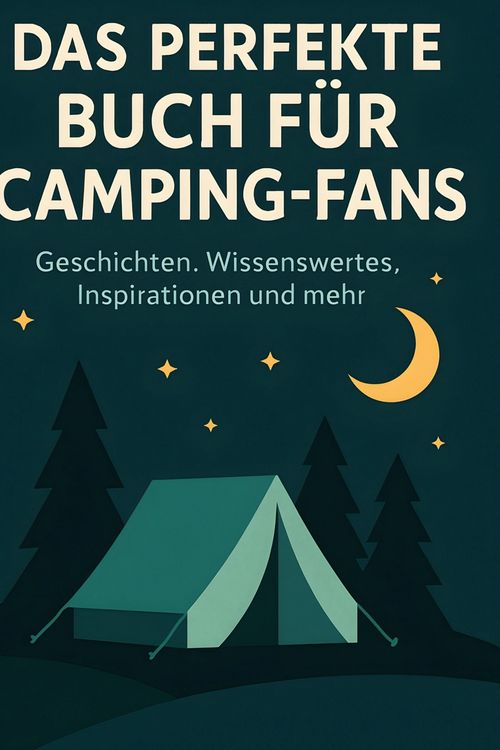 Produktbild: Das perfekte Buch f&uuml;r Camping-Fans
