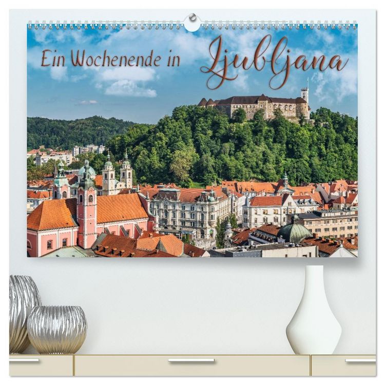 Produktbild: Ein Wochenende in Ljubljana (hochwertiger Premium Wandkalender 2026 DIN A2 quer), Kunstdruck in Hochglanz