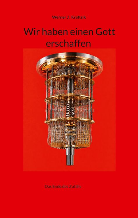 Produktbild: Wir haben einen Gott erschaffen