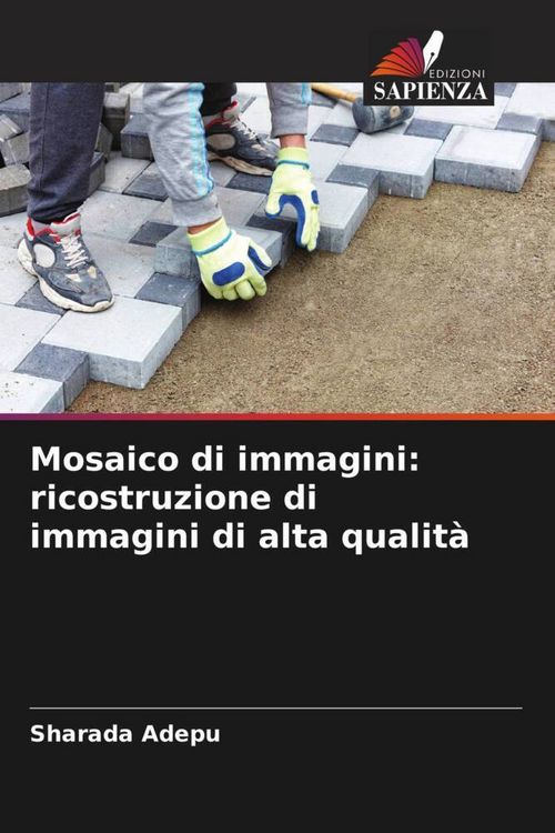 Produktbild: Mosaico di immagini: ricostruzione di immagini di alta qualit&agrave;